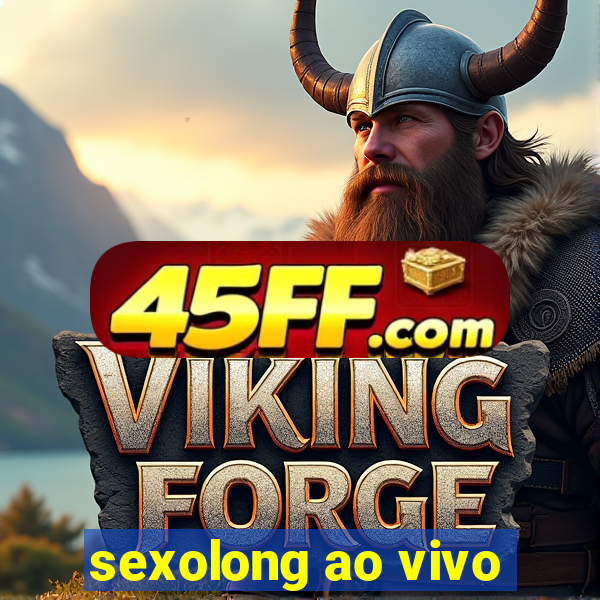 sexolong ao vivo